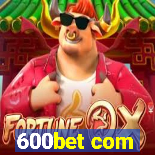 600bet com